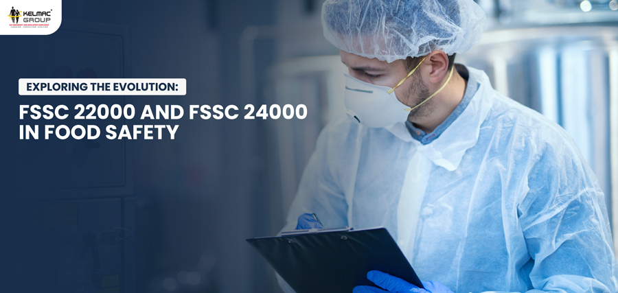 Exploring the Evolution: FSSC 22000 and FSSC 24000 in Food Safety