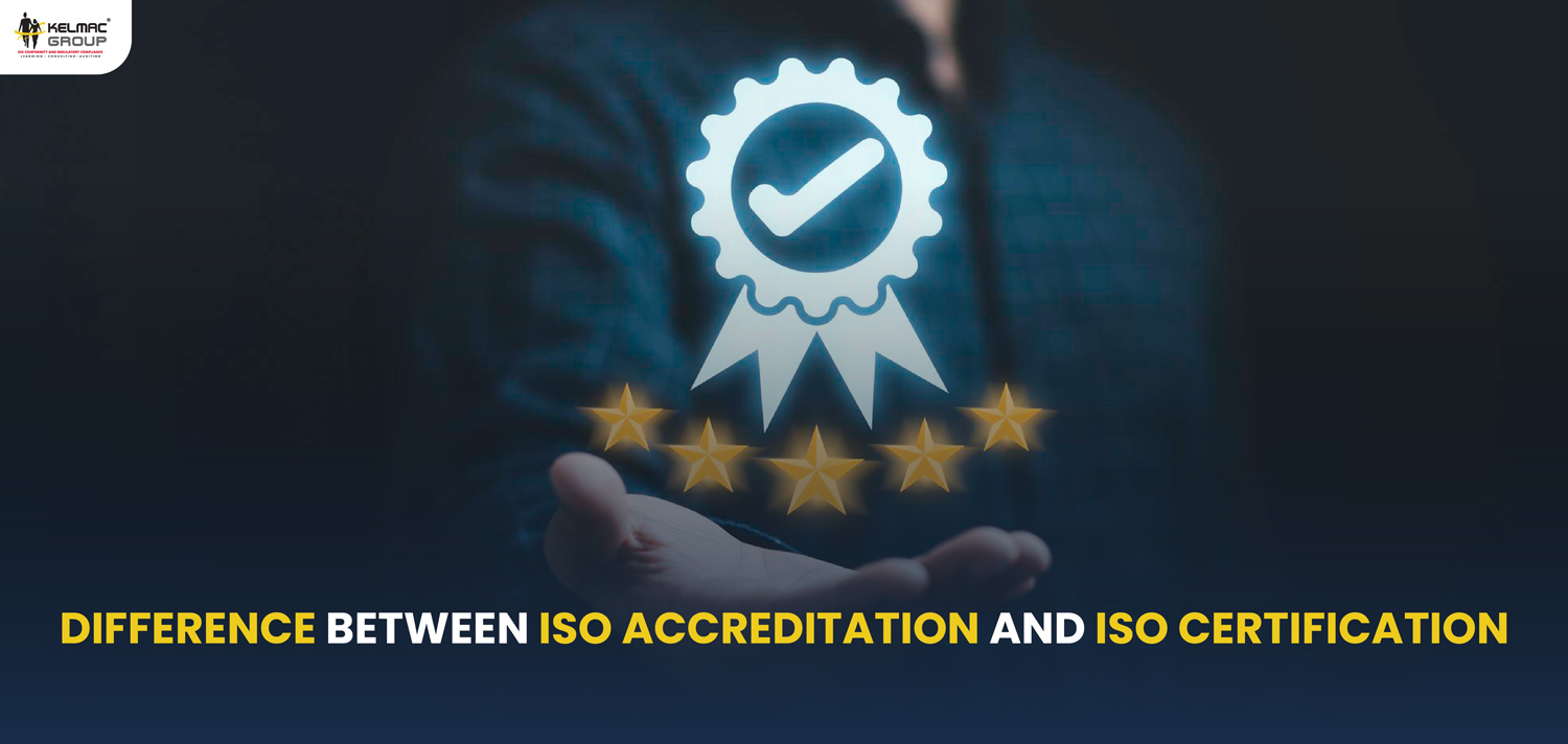 Difference Between ISO Accreditation and ISO Certification
