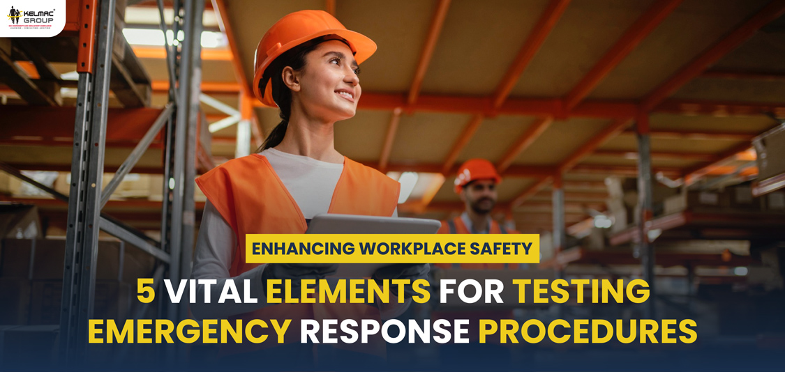 Enhancing Workplace Safety 5 Vital Elements for Testing Emergency