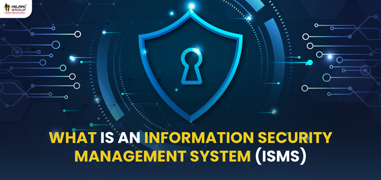 What is an Information Security Management System(ISMS)?