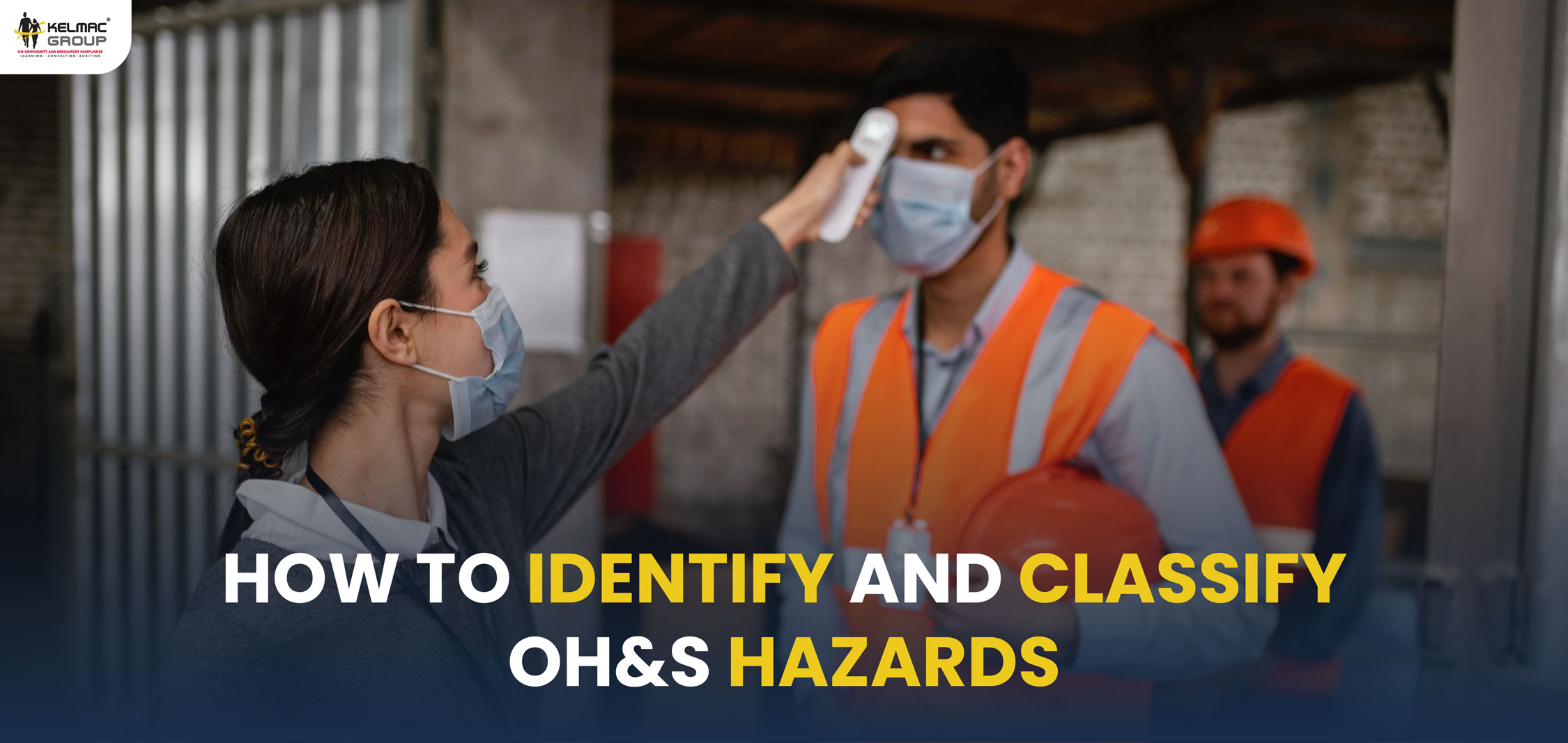 How to Identify and Classify OH&S Hazards?